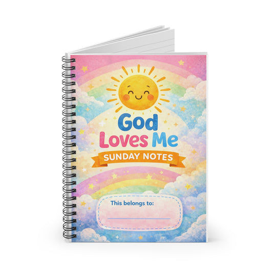 God Loves Me Spiral Notebook — Kids Sunday Notes, Cute Rainbow & Sun Journal
