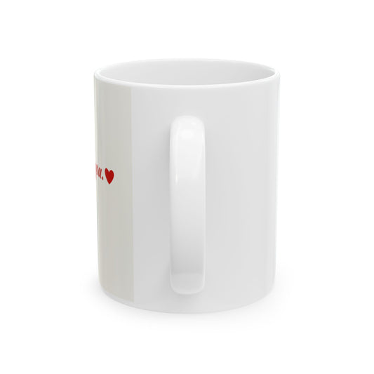 Ceramic Mug - 'Always With You' Red Script Coffee Cup (11oz, 15oz)