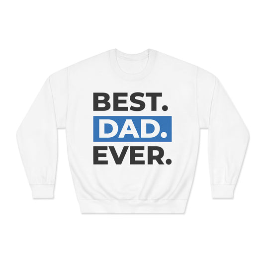 White sweatshirt with 'BEST. DAD. EVER.' text on a white background