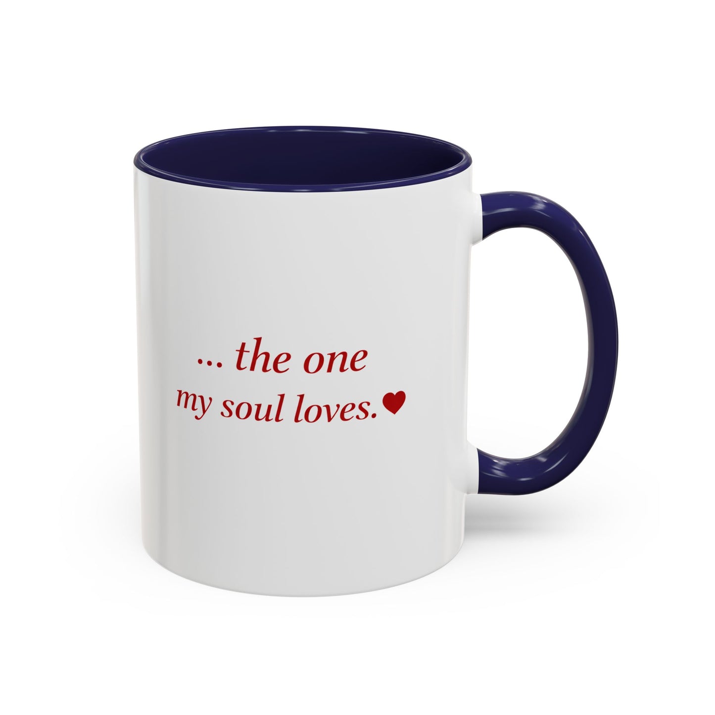 ..the one my soul loves - Accent Coffee Mug (11oz, 15oz)