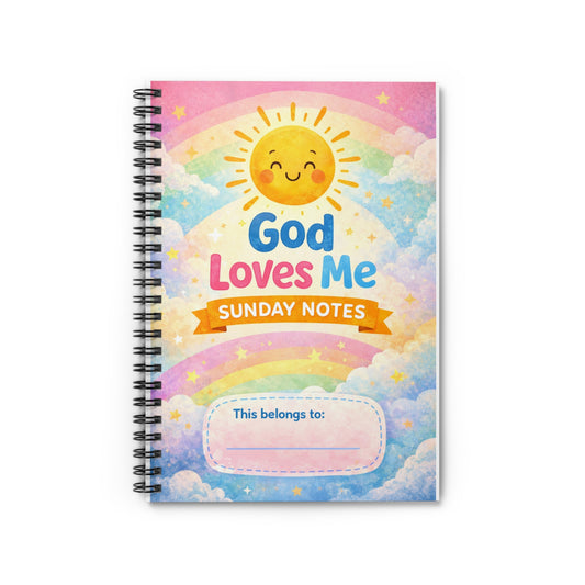 God Loves Me Spiral Notebook — Kids Sunday Notes, Cute Rainbow & Sun Journal